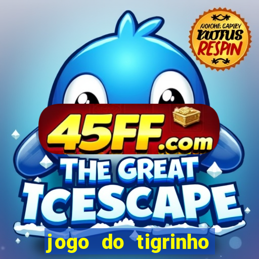 jogo do tigrinho casa chinesa